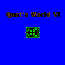 Quat's World VI